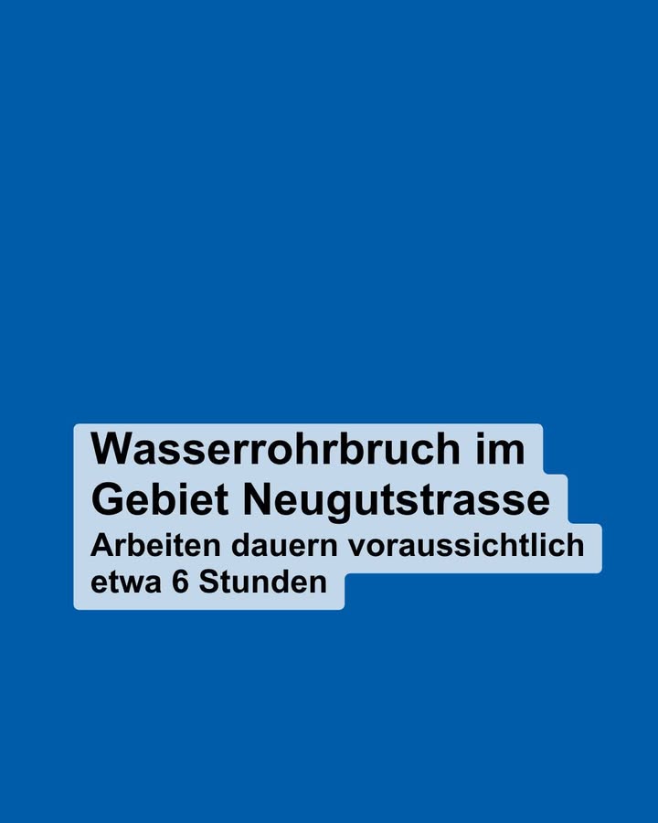 Wasserrohrbruch im Gebiet Neugutstrasse 
Im Bereich um die Neuguts …