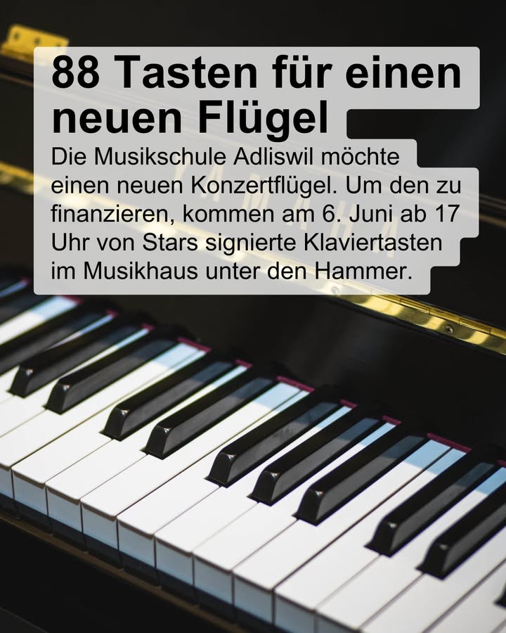 🎹 Die Musikschule Adliswil möchte einen neuen Konzertflügel. …
