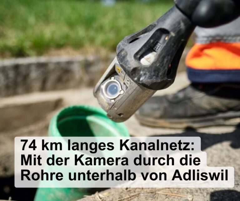Das öffentliche Kanalnetz der Stadt Adliswil ist 74 Kilometer lan …
